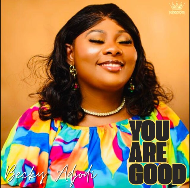 Becky Adjodi - You Are Good