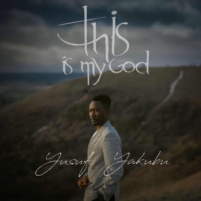 Gospel Minister Yusuf Yakubu Shares “This Is My God” EP Gospel Minister Yusuf Yakubu Shares "This Is My God" EP