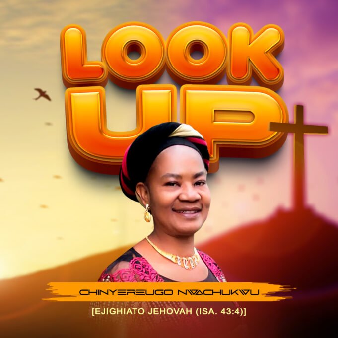 Chinyereugo Nwachukwu Releases Uplifting New Album “Look Up” Chinyereugo Nwachukwu Releases Uplifting New Album "Look Up"