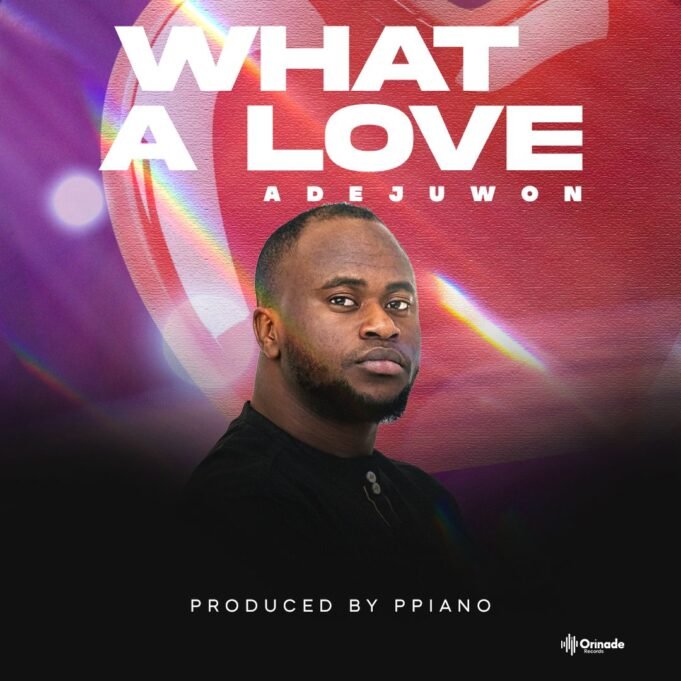 #SelahFresh: Kenny Adejuwon | What A Love New Music By Kenny Adejuwon tagged What A Love