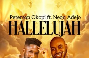 #SelahMusicVid: Peterson Okopi | Hallelujah | Feat. Neon Adejo New Music By Peterson Okopi tagged Hallelujah
