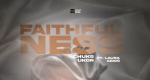 #SelahMusicVid: Chuks Ukor | Faithfulness | Feat. Laura Abios Chuks Ukor | Faithfulness Feat. Laura Abios