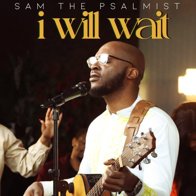 #SelahMusic: Sam The Psalmist | I Will Wait Sam The Psalmist | I Will Wait