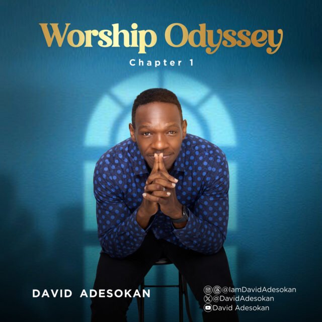 New Album: Worship Odyssey (Chapter 1) By David Adesokan