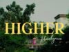 Higher by Uniekgrace