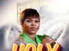 Holy by Blessing Oghie.
