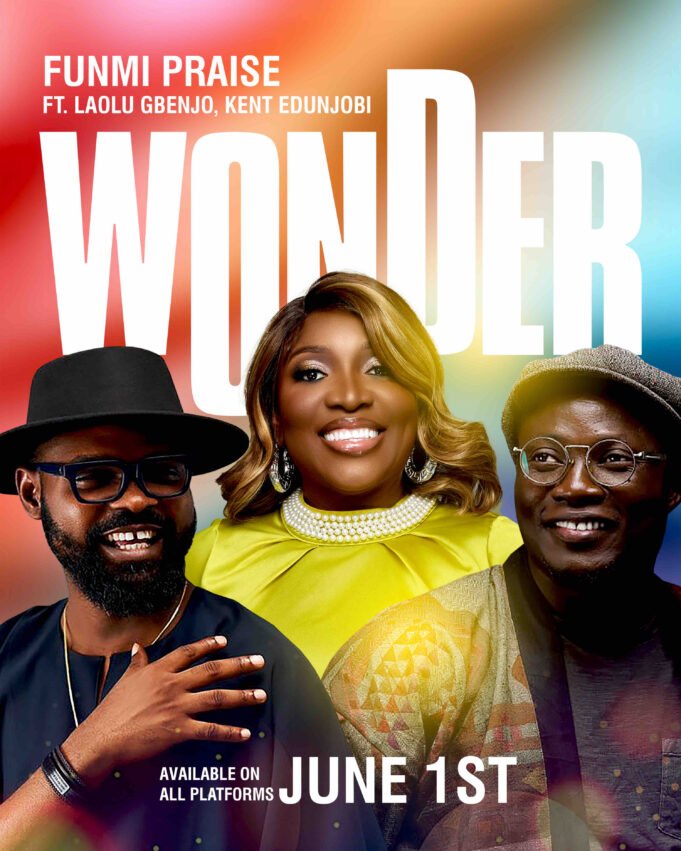 #SelahMusic: Funmi Praise Releases Gospel Fusion “Wonder” | Feat. Laolu Gbenjo & Kent Edunjobi Funmi Praise Releases Wonder Feat. Laolu Gbenjo & Kent
