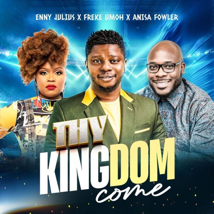 #SelahMusicVid: Enny Julius | Thy Kingdom Come| Feat. Freke Umoh x Anisa Fowler Thy Kingdom Come By Enny Julius