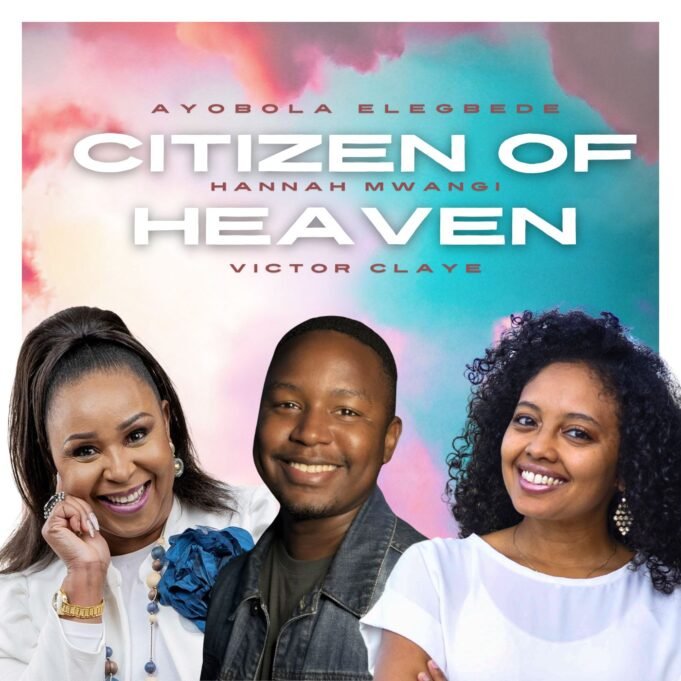 #SelahMusicVid: Ayobola Elegebede | Citizen Of Heaven | Feat. Victor Claye x Hannah Mwangi Citizen Of Heaven By Ayobola Elegebede