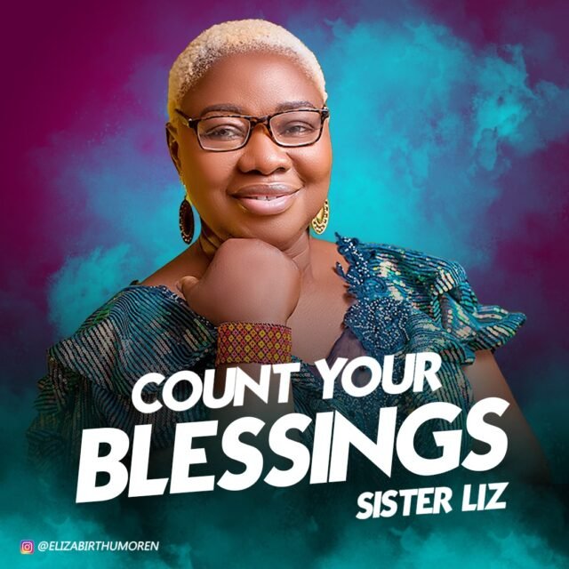 Count Your Blessings By Sister Liz