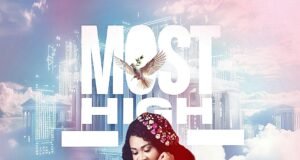 Dera Getrude Releases Spirit-Lifting New Single “Most High” Featuring Rev. Paul C. Chikwem Most High by Dera Getrude