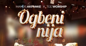 #SelahMusicVid: Manus Akpanke | Ogbeni Nija | Feat. Teeworship Ogbeni Nija By Manus Akpanke Feat. Teeworship