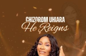 #SelahMusicVid: Chizorom Uhiara “He Reigns” Is Now Available For Streaming He Reigns By Chizorom Uhiara