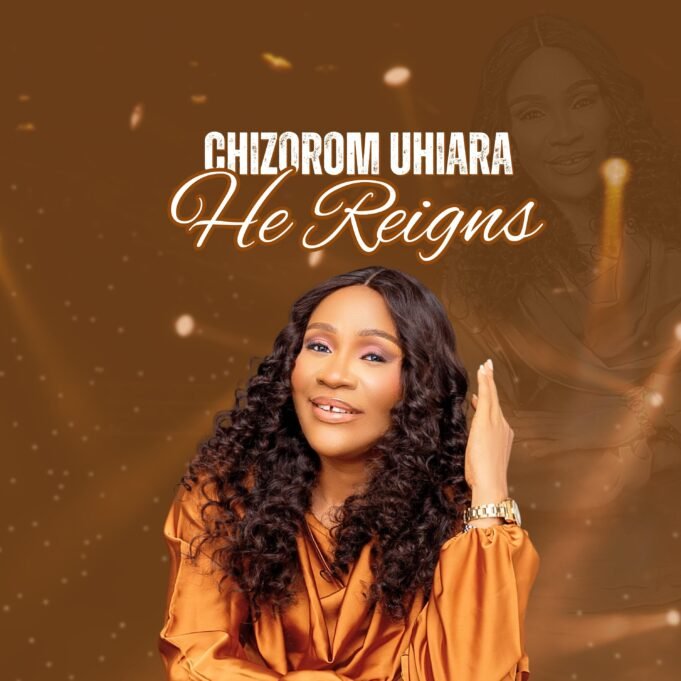 #SelahMusicVid: Chizorom Uhiara “He Reigns” Is Now Available For Streaming He Reigns By Chizorom Uhiara