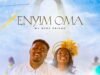 Enyim Oma By Chris Bright Feat. Chinyere Uchechi