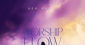 #SelahMusicVid: Uzo oachi | Worship Flow Worship Flow By Uzo Oachi