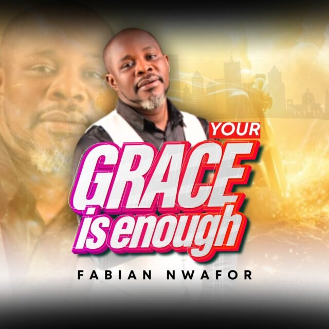 Your Grace Is Enough By Fabian Nwafor