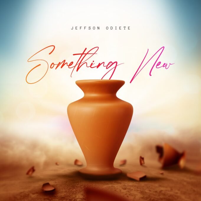 #SelahMusicVid: “Something New” By Jeffson Odiete Now Available Online Something New By Jeffson Odiete