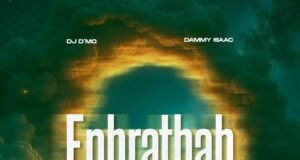 #SelahMusicVid: DJ D’Mo Drops “Ephrathah” Featuring Dammy Isaac Ahead Of EP “Amazing Phases” Ephrathah By DJ D'MO Featuring Dammy Issac