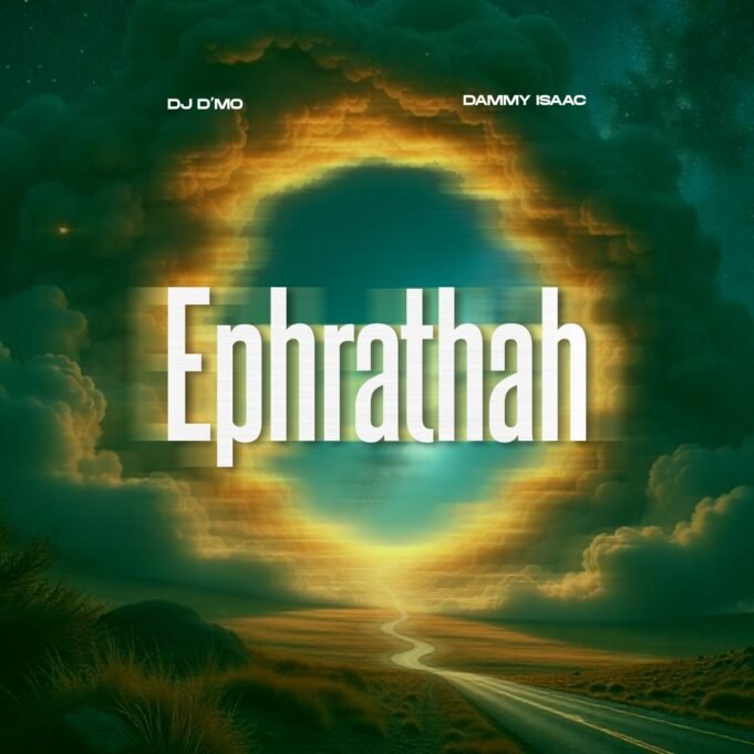 #SelahMusicVid: DJ D’Mo Drops “Ephrathah” Featuring Dammy Isaac Ahead Of EP “Amazing Phases” Ephrathah By DJ D'MO Featuring Dammy Issac
