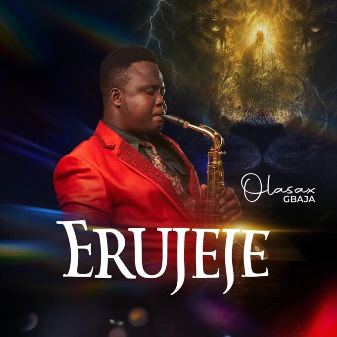 #SelahMusicVid: Saxophonist OlaSax Gbaja Unleashes Dynamic New Sound “Erujeje” Erujeje By OlaSax Gbaja