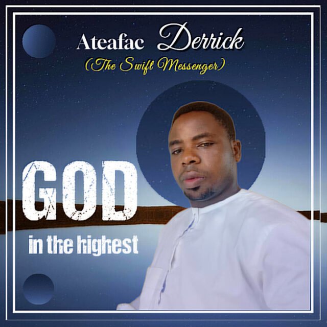 God In The Highest By Ateafac Derrick