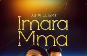 #SelahMusicVid: U.S Williams Makes Bold Return With New Single “Imara Mma” Imara Mma By U.S Williams