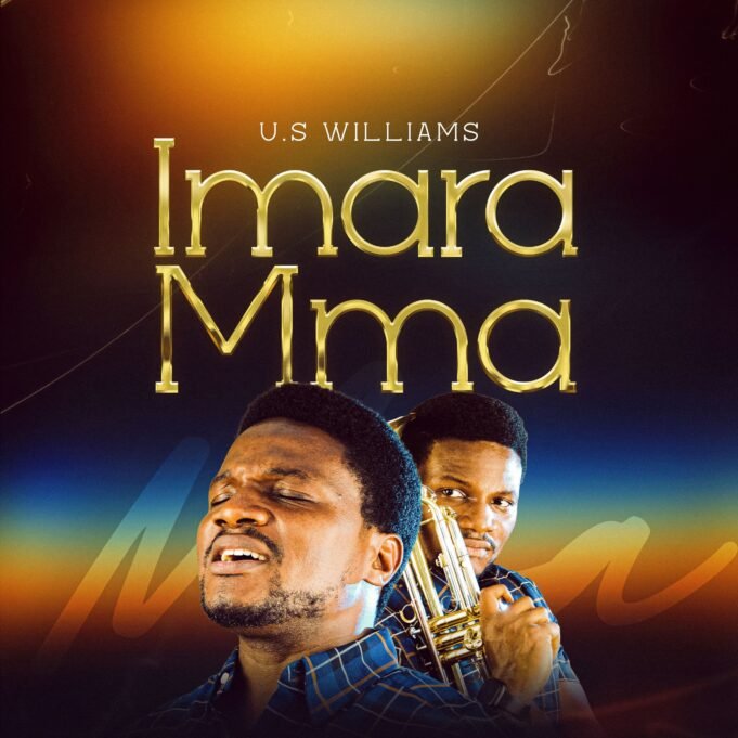 #SelahMusicVid: U.S Williams Makes Bold Return With New Single “Imara Mma” Imara Mma By U.S Williams