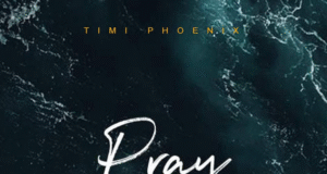 #SelahMusicVid: AfroGospel Star Timi Phoenix Unveils Music Video For “Pray” Pray By Timi Phoenix