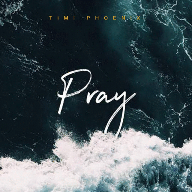 Pray By Timi Phoenix