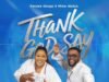 Thank God Say By Foluke Otoge