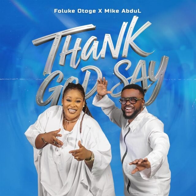 Thank God Say By Foluke Otoge