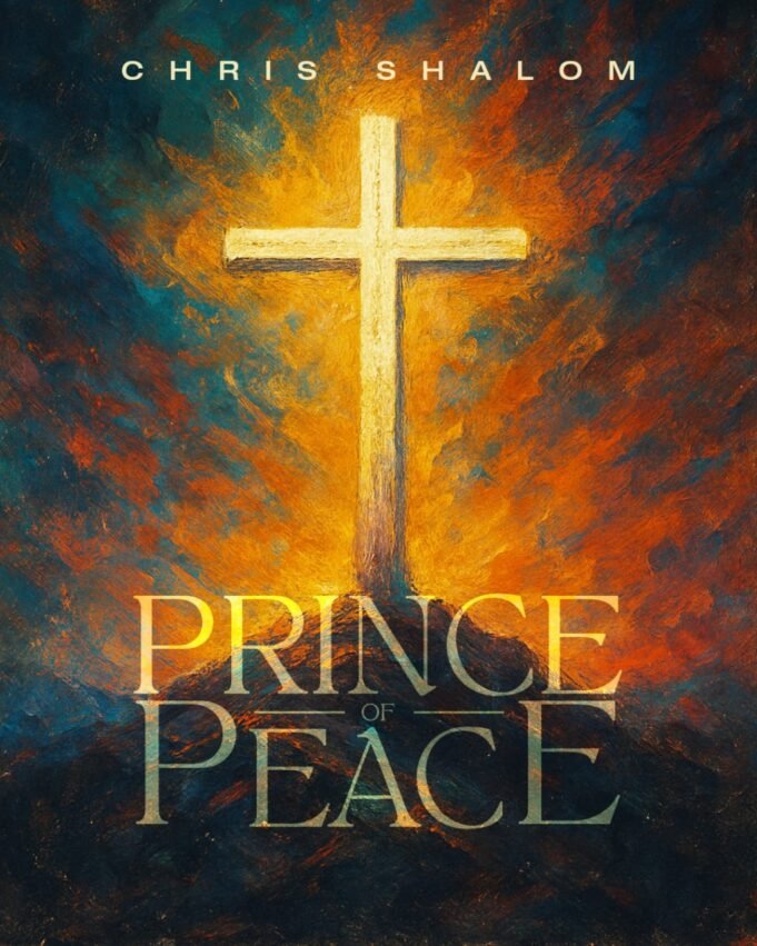 #SelahMusic: Chris Shalom Calls Nations To Worship With New Single “Prince of Peace” Chris Shalom - Prince of Peace