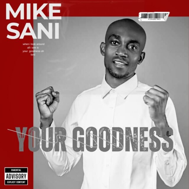 Your Goodness By Mike Sani