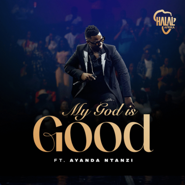 My God Is Good By Halal Afrika