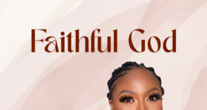 #SelahMusicVid: Beatrice Otie Shares Powerful Testimony In New Single “Faithful God” Faithful God By Beatrice Otie