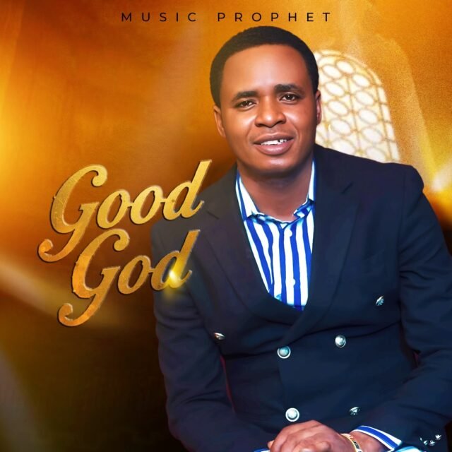 Good God By Music Prophet