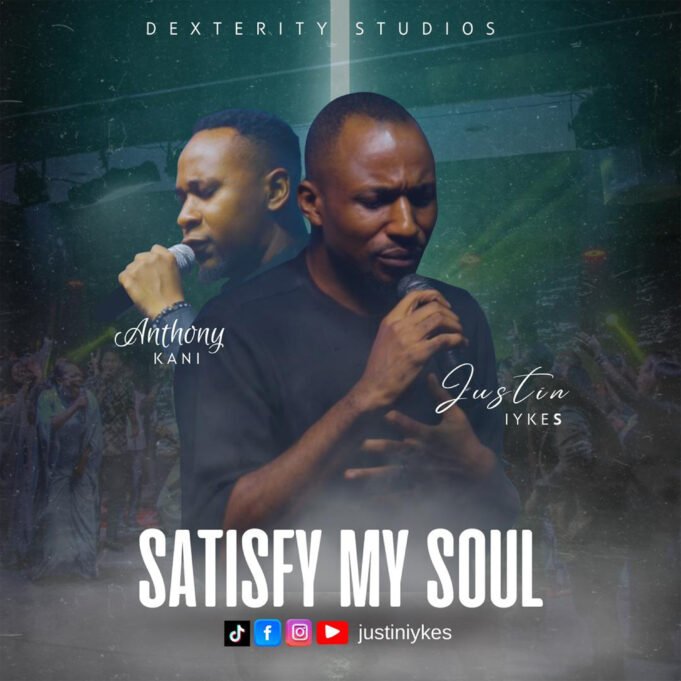 #SelahMusicVid: Justin Iykes | Satisfy My Soul | Feat. Anthony Kani Satisfy My Soul By Justin Iykes