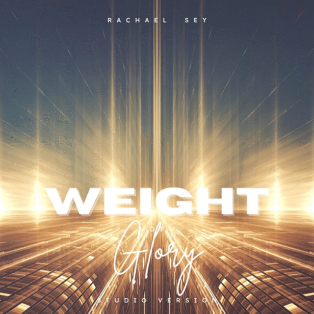 Weight of Glory By Rachael Sey