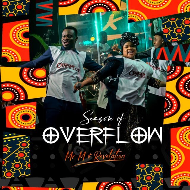 Season of Overflow By Mr M & Revelation