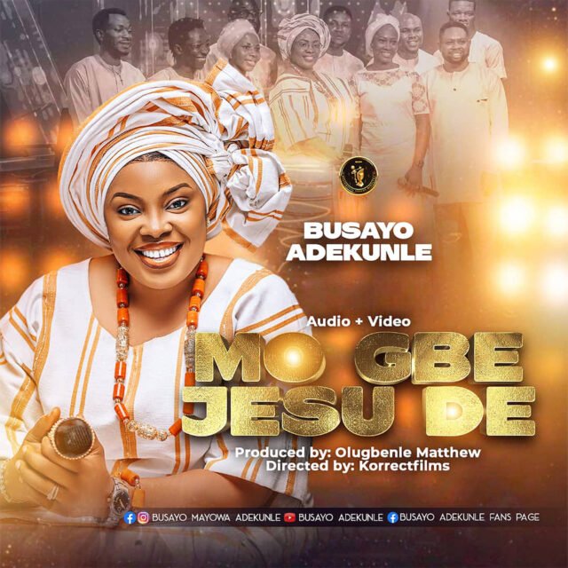 MO GBE JESU DE By Busayo Adekunle