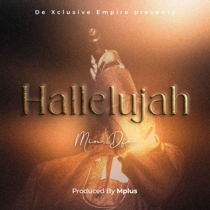 #SelahMusicVid: DFO Marks Return With Heartfelt Single Titled “Hallelujah” Hallelujah By DFO
