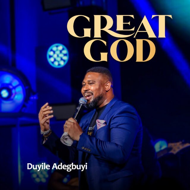Great God By Duyile Adegbuyi.