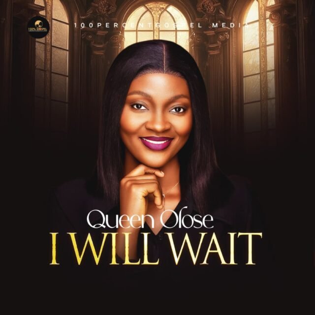 Queen Olose I Will Wait By Queen Olose