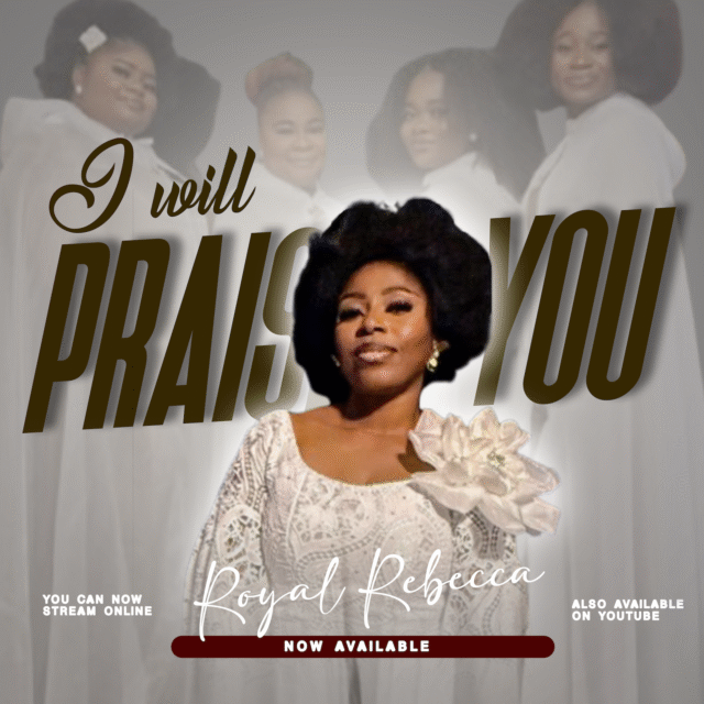 Royal Rebecca I Will Praise You By Royal Rebecca