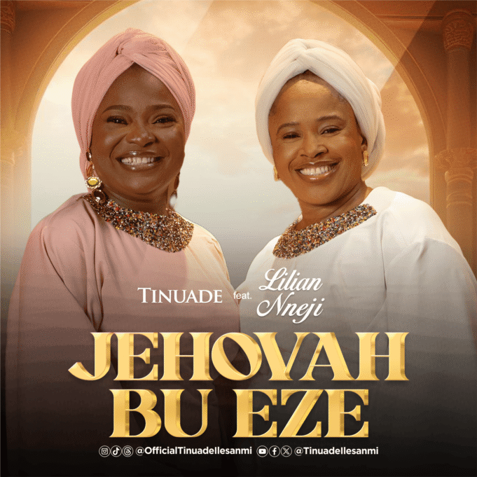 #SelahMusicVid: Tinuade | Jehovah Bu Eze | Feat. Lilian Nneji Jehovah Bu Eze By Tinuade Feat. Lilian Nneji