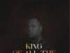 King of All the Earth By Louis Onyeka