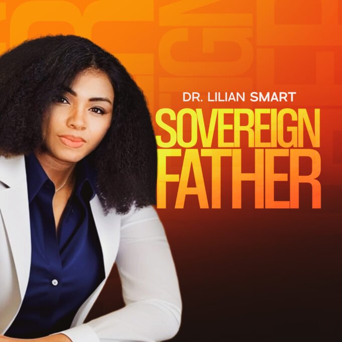#SelahMusicVid: Dr. Lilian Smart | Sovereign Father Sovereign Father By Dr. Lilian Smart