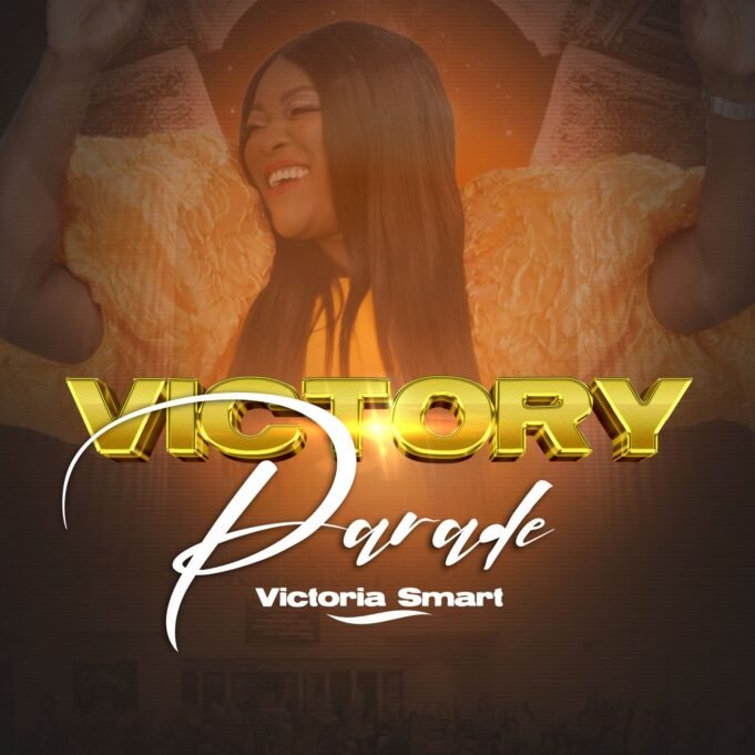 #SelahMusicVid: Victoria Smart Declares Triumph With New Single “Victory Parade” Victory Parade By Victoria Smart