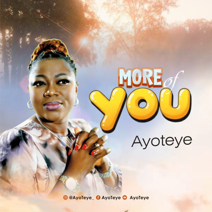 #SelahMusicVid: Ayoteye Captures Divine Longing In New Single “More Of You” More Of You By Ayoteye